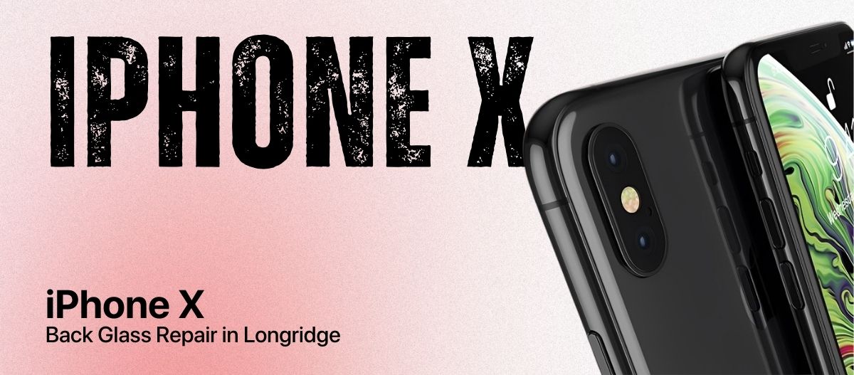 iPhone X Back Glass Repair in Longridge